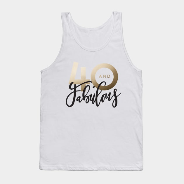 Making 40 look good script gold effect 40th birthday Tank Top by Coffee and Paper Co.